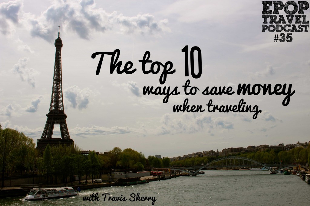 Top 10 Ways to Save Money When Traveling