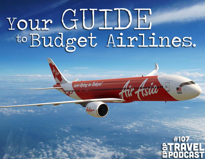 Ep-107-Guide-to-Budget-Airline